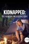 Nonton Streaming Download Drama Nonton Kidnapped: The Hannah Anderson Story 2015 Sub Indo Subtitle Indonesia