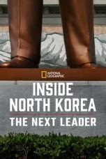 Nonton Streaming Download Drama Nonton Inside North Korea: The Next Leader 2020 Sub Indo Subtitle Indonesia