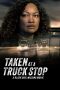 Nonton Streaming Download Drama Nonton Taken at a Truck Stop: A Black Girl Missing Movie 2025 Sub Indo Subtitle Indonesia