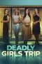 Nonton Streaming Download Drama Nonton Deadly Girls Trip 2025 Sub Indo Subtitle Indonesia