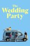 Nonton Streaming Download Drama Nonton The Wedding Party 2025 Sub Indo Subtitle Indonesia
