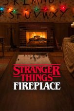 Nonton Streaming Download Drama Nonton Stranger Things: Fireplace 2025 Sub Indo Subtitle Indonesia