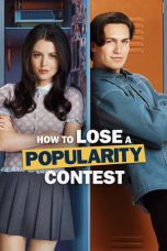 Nonton Streaming Download Drama Nonton How to Lose a Popularity Contest 2026 Sub Indo Subtitle Indonesia