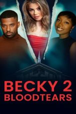 Nonton Streaming Download Drama Nonton Becky 2: Bloodtears 2025 Sub Indo Subtitle Indonesia