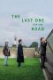 Nonton Streaming Download Drama Nonton The Last One for the Road 2025 Sub Indo Subtitle Indonesia