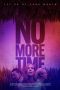 Nonton Streaming Download Drama Nonton No More Time 2022 Sub Indo Subtitle Indonesia