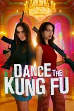 Nonton Streaming Download Drama Nonton Dance the Kung Fu 2025 Sub Indo Subtitle Indonesia