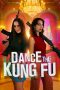 Nonton Streaming Download Drama Nonton Dance the Kung Fu 2025 Sub Indo Subtitle Indonesia