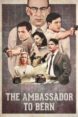 Nonton Streaming Download Drama Nonton The Ambassador to Bern 2014 Sub Indo Subtitle Indonesia