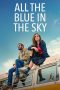 Nonton Streaming Download Drama Nonton All the Blue in the Sky 2025 Sub Indo Subtitle Indonesia