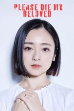 Nonton Streaming Download Drama Nonton Please Die My Beloved 2025 Sub Indo Subtitle Indonesia