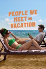Nonton Streaming Download Drama Nonton People We Meet on Vacation 2026 Sub Indo Subtitle Indonesia