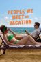 Nonton Streaming Download Drama Nonton People We Meet on Vacation 2026 Sub Indo Subtitle Indonesia
