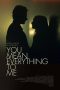 Nonton Streaming Download Drama Nonton You Mean Everything to Me 2021 Sub Indo Subtitle Indonesia