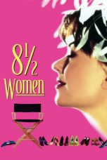 Nonton Streaming Download Drama Nonton 8 ½ Women 1999 Sub Indo Subtitle Indonesia