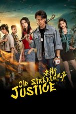 Nonton Streaming Download Drama Nonton Old Street Justice 2026 Sub Indo Subtitle Indonesia