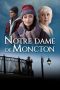 Nonton Streaming Download Drama Nonton Notre Dame de Moncton 2022 Sub Indo Subtitle Indonesia
