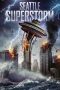 Nonton Streaming Download Drama Nonton Seattle Superstorm 2012 Sub Indo Subtitle Indonesia