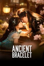 Nonton Streaming Download Drama Nonton Ancient Bracelet 2026 Sub Indo Subtitle Indonesia