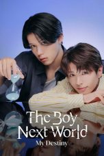 Nonton Streaming Download Drama Nonton The Boy Next World: My Destiny 2026 Sub Indo Subtitle Indonesia