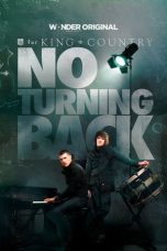 Nonton Streaming Download Drama Nonton for KING + COUNTRY: NO TURNING BACK 2025 Sub Indo Subtitle Indonesia
