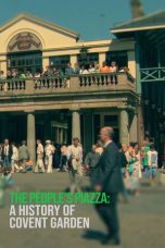 Nonton Streaming Download Drama Nonton The People’s Piazza: A History of Covent Garden 2022 Sub Indo Subtitle Indonesia