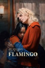 Nonton Streaming Download Drama Nonton The Mysterious Gaze of the Flamingo 2025 Sub Indo Subtitle Indonesia