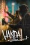 Nonton Streaming Download Drama Nonton Vandal 2019 Sub Indo Subtitle Indonesia