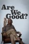 Nonton Streaming Download Drama Nonton Are We Good? 2025 Sub Indo Subtitle Indonesia Nonton Streaming Download Drama Nonton Are We Good? 2025 Sub Indo Subtitle Indonesia