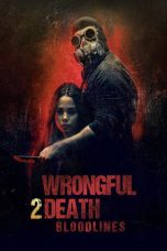 Nonton Streaming Download Drama Nonton Wrongful Death 2: Bloodlines 2025 Sub Indo Subtitle Indonesia