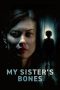 Nonton Streaming Download Drama Nonton My Sister’s Bones 2026 Sub Indo Subtitle Indonesia