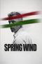 Nonton Streaming Download Drama Nonton Spring Wind – The Awakening 2026 Sub Indo Subtitle Indonesia