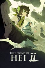 Nonton Streaming Download Drama Nonton The Legend of Hei 2 2025 Sub Indo Subtitle Indonesia