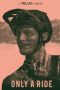 Nonton Streaming Download Drama Nonton Only a Ride 2023 Sub Indo Subtitle Indonesia