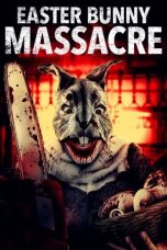 Nonton Streaming Download Drama Nonton Easter Bunny Massacre 2021 Sub Indo Subtitle Indonesia