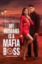 Nonton Streaming Download Drama Nonton My Husband Is A Mafia Boss 2026 Sub Indo Subtitle Indonesia