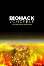 Nonton Streaming Download Drama Nonton Biohack Yourself: Activation Beyond the Quantum 2024 Sub Indo Subtitle Indonesia