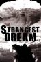 Nonton Streaming Download Drama Nonton The Strangest Dream 2008 Sub Indo Subtitle Indonesia