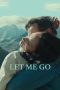 Nonton Streaming Download Drama Nonton Let Me Go 2023 Sub Indo Subtitle Indonesia