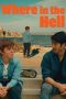 Nonton Streaming Download Drama Nonton Where in the Hell 2024 Sub Indo Subtitle Indonesia
