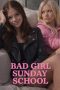 Nonton Streaming Download Drama Nonton Bad Girl Sunday School 2025 Sub Indo Subtitle Indonesia