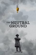 Nonton Streaming Download Drama Nonton The Neutral Ground 2021 Sub Indo Subtitle Indonesia