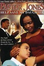 Nonton Streaming Download Drama Nonton Pastor Jones 2: Lord Guide My 16 Year Old Daughter 2006 Sub Indo Subtitle Indonesia