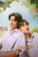 Nonton Streaming Download Drama Nonton When Oranges Fall 2026 Sub Indo Subtitle Indonesia