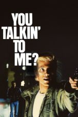 Nonton Streaming Download Drama Nonton You Talkin’ to Me? 1987 Sub Indo Subtitle Indonesia