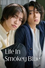 Nonton Streaming Download Drama Nonton Life in Smokey Blue 2026 Sub Indo Subtitle Indonesia