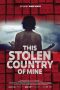Nonton Streaming Download Drama Nonton This Stolen Country of Mine 2022 Sub Indo Subtitle Indonesia
