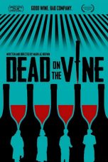 Nonton Streaming Download Drama Nonton Dead on the Vine 2022 Sub Indo Subtitle Indonesia