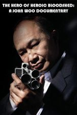 Nonton Streaming Download Drama Nonton The Hero of Heroic Bloodshed: A John Woo Documentary 2025 Sub Indo Subtitle Indonesia