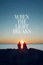 Nonton Streaming Download Drama Nonton When the Light Breaks 2024 Sub Indo Subtitle Indonesia